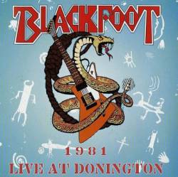 Blackfoot : Live at Donington 1981